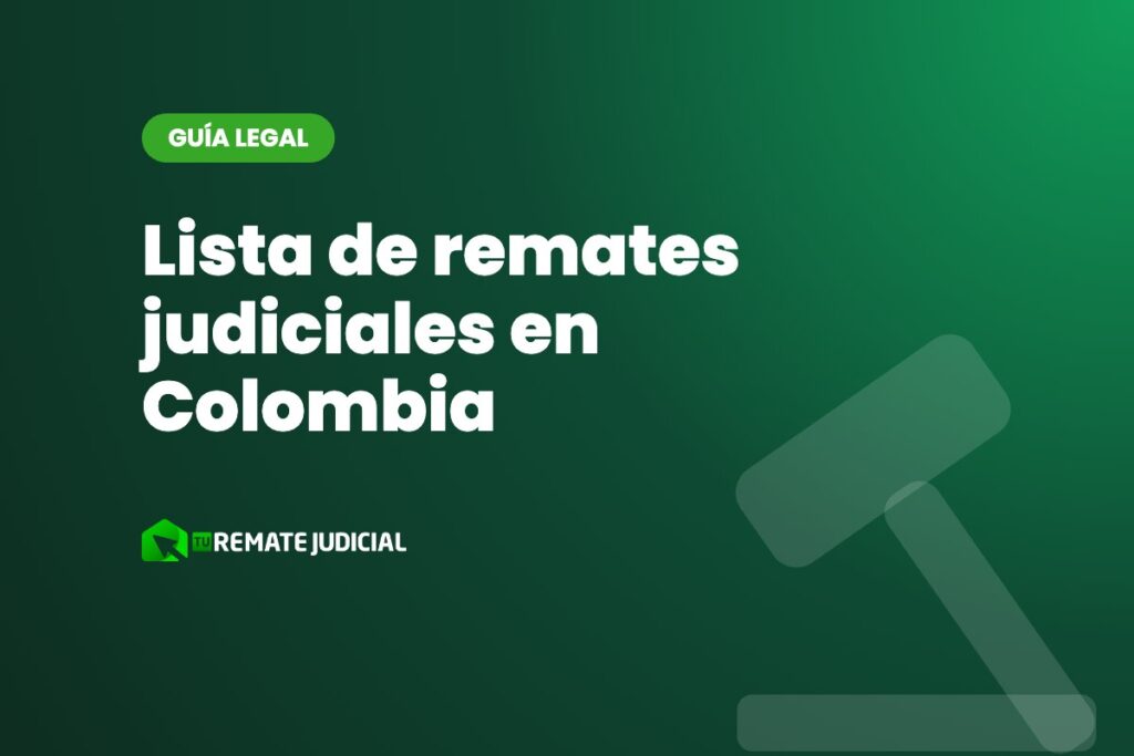 Lista de remates judiciales en Colombia: dónde consultar los próximos