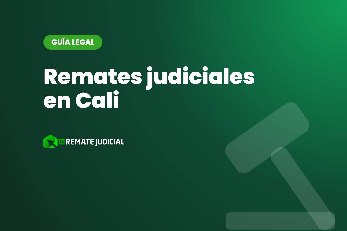 Remates judiciales en Cali: cómo encontrarlos y participar